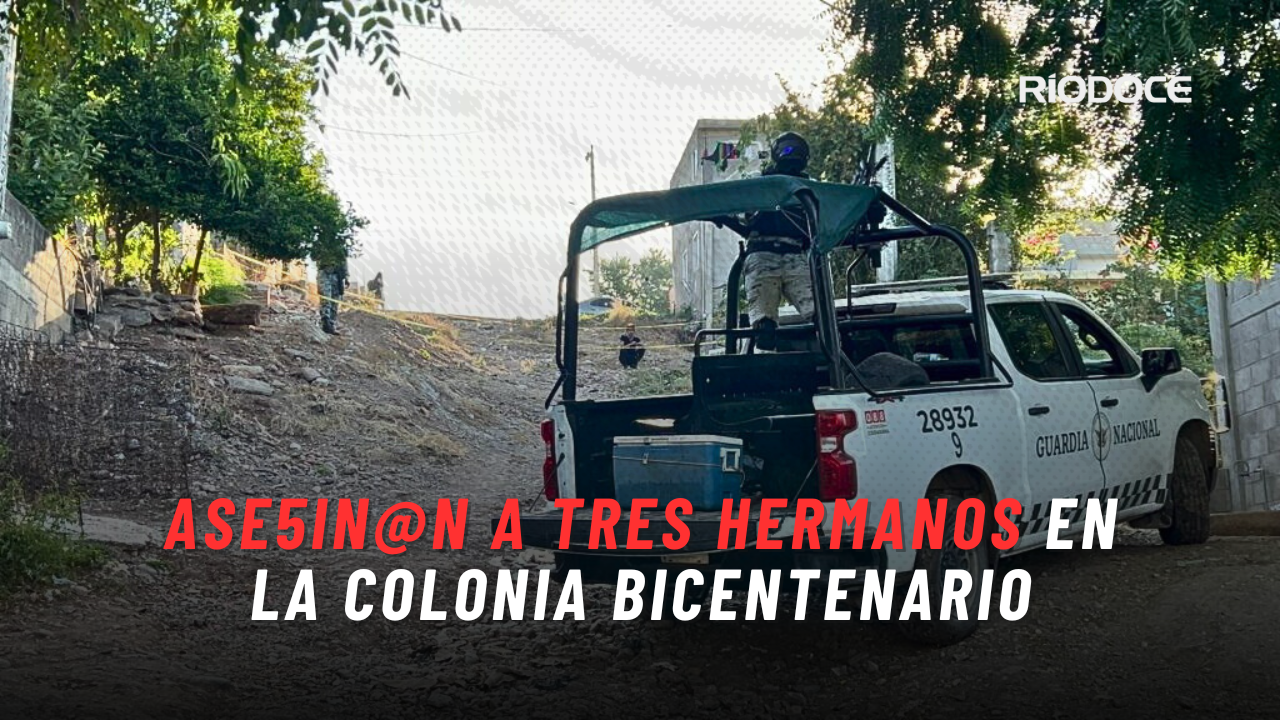 Asesin@n a tres hermanos en la colonia Bicentenario