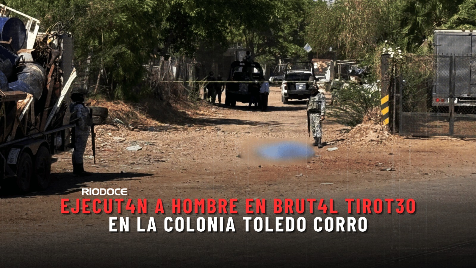 Ejecut@n a hombre en brutal tiroteo en la Colonia Toledo Corro