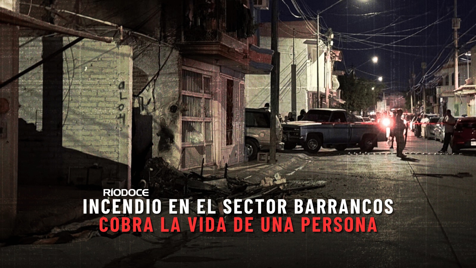 Incendio en el sector Barrancos cobra la vida de una persona