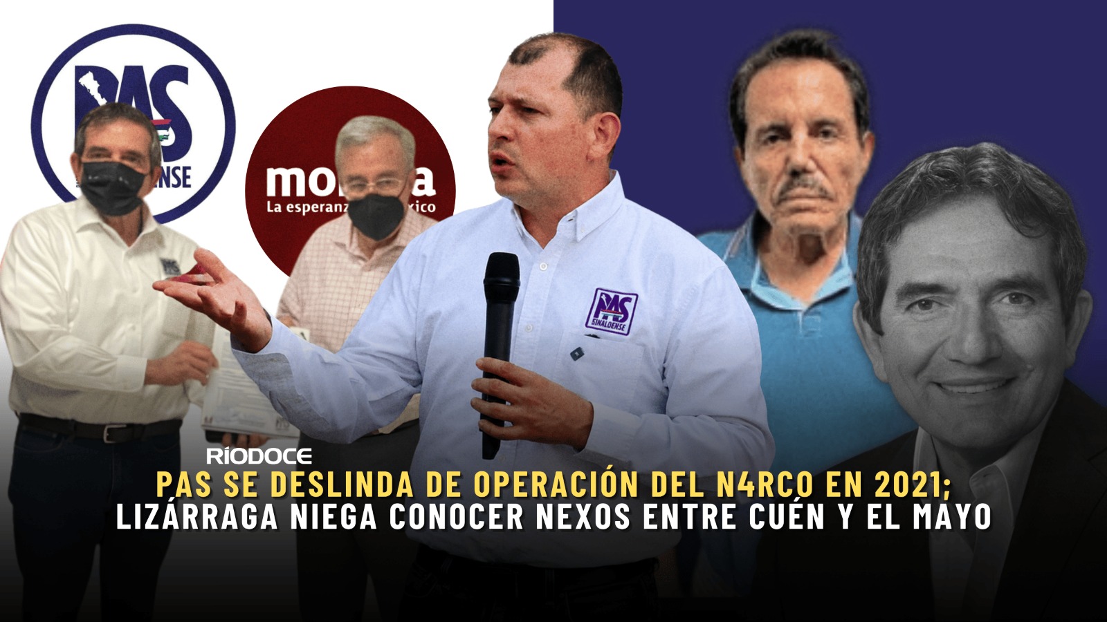 PAS se deslinda de operación del n@rco en 2021; Lizárraga niega conocer nexos entre Cuén y el Mayo
