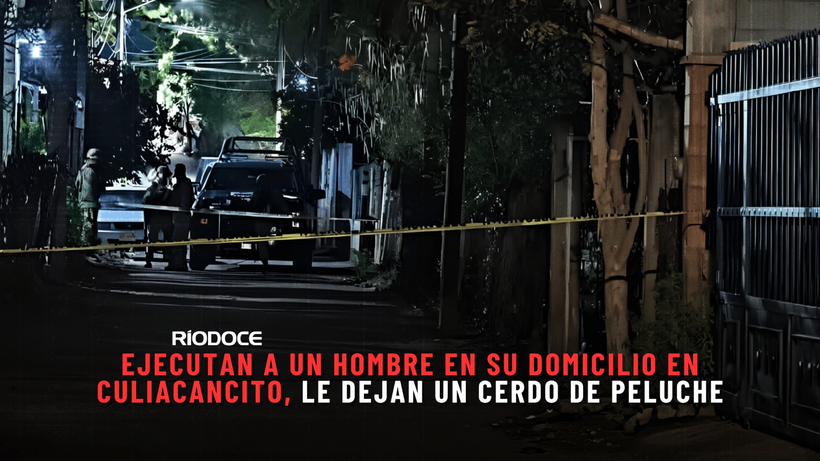 Ejecutan a un hombre en su domicilio en Culiacancito, le dejan un cerdo de peluche