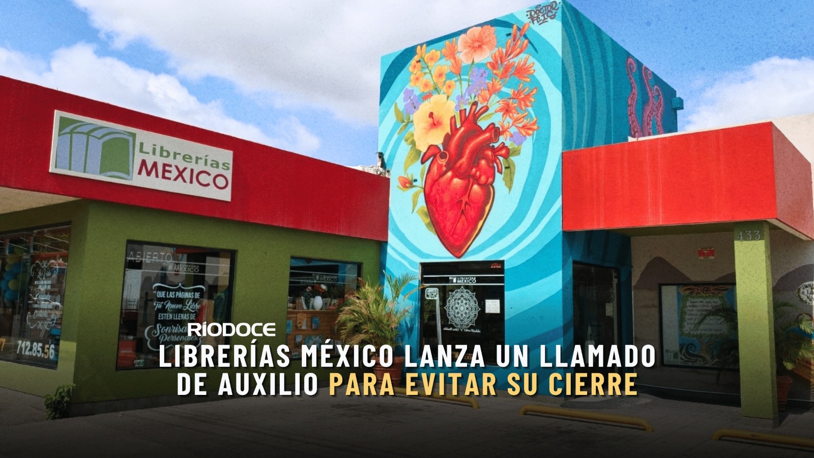 Librerías México lanza un llamado de auxilio para evitar su cierre