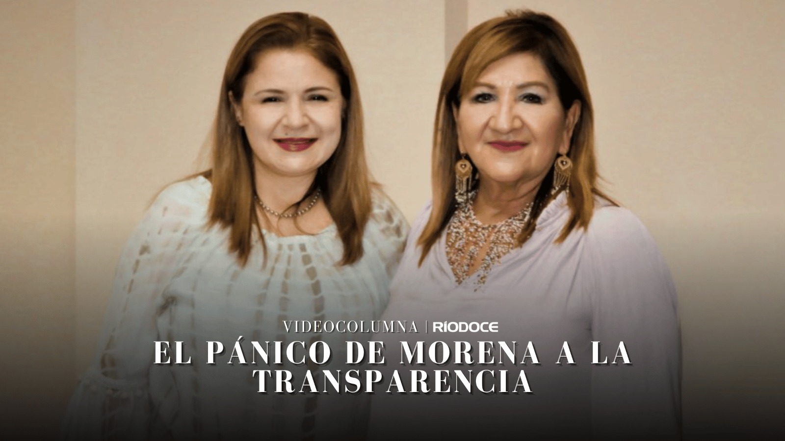 Videocolumna | El pánico de Morena a la transparencia