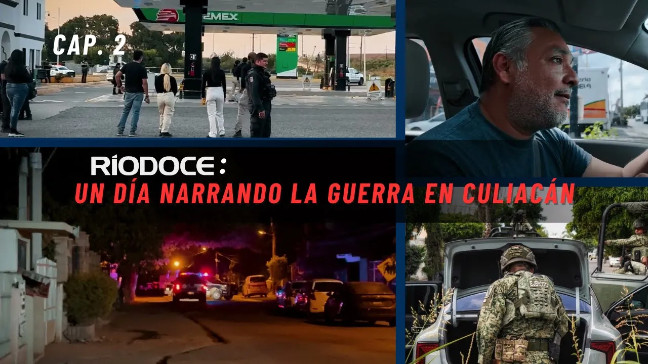 Ríodoce: Un día narrando la guerra en Culiacán - Cap. 2
