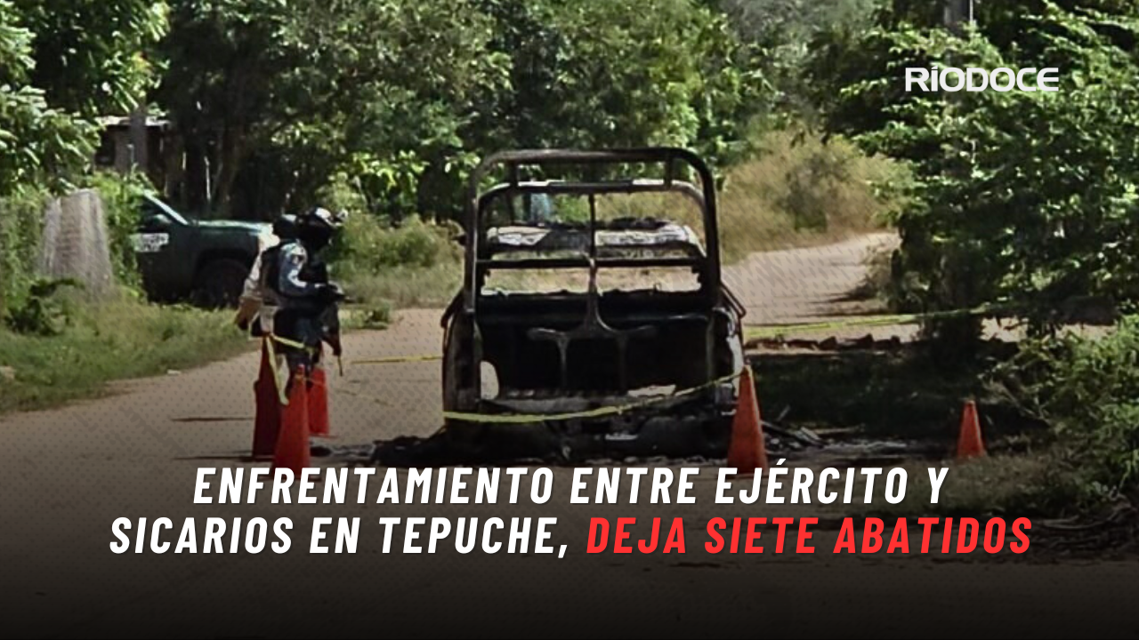 Enfrentamiento entre el Ejército y presuntos sicarios en Tepuche, deja siete abatidos
