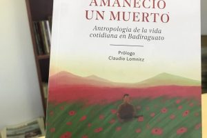 LA OBRA DE BLAZQUEZ. Una “excavación” etnológica sobre la vida de la población de Badiraguato.